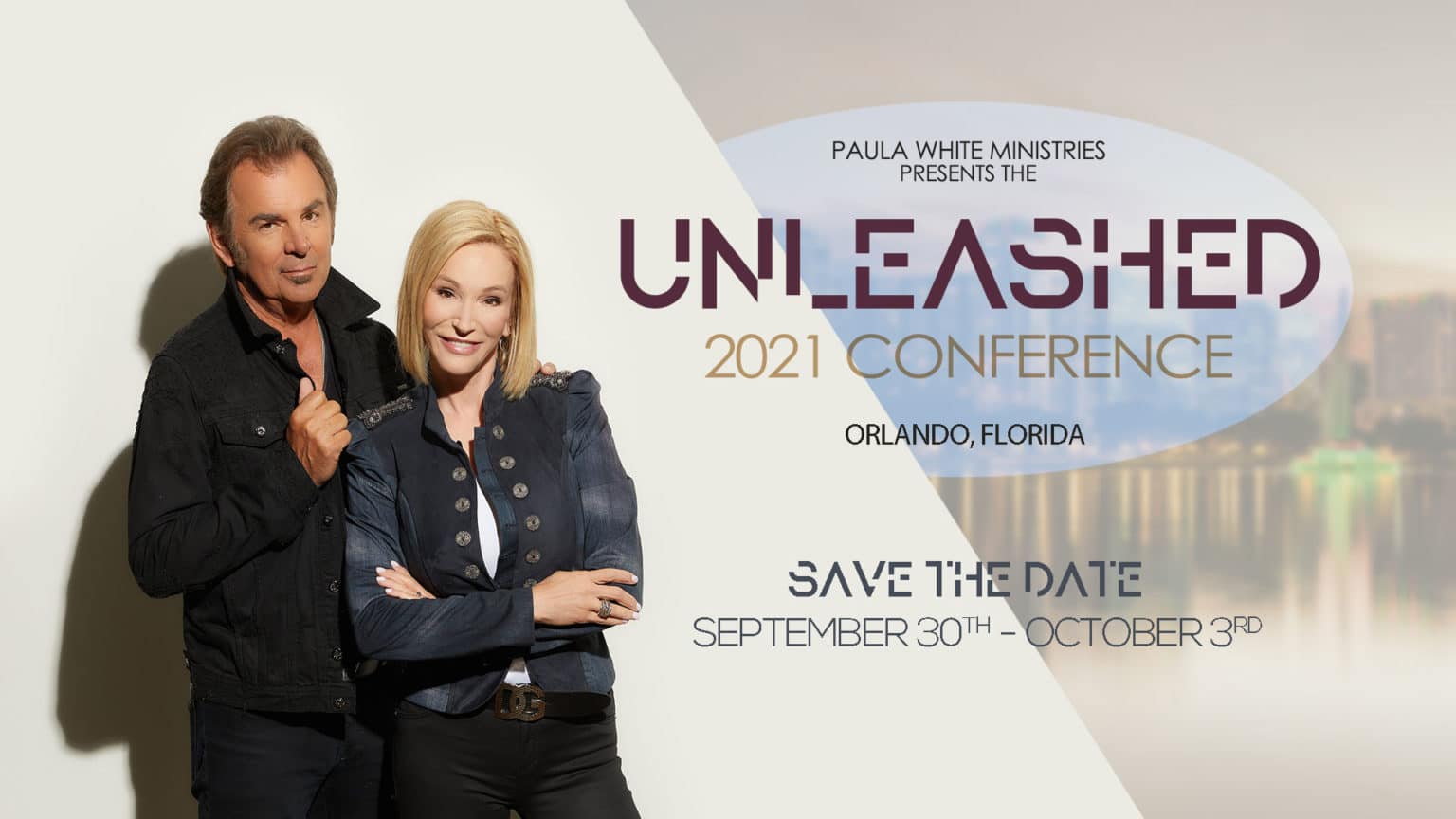 2021 Unleashed Conference SAVE THE DATE! Paula White Ministries